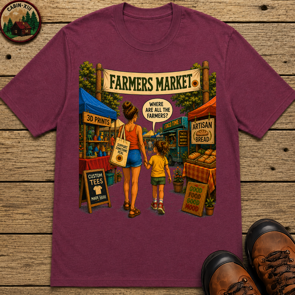 Farmers Market Where Are All the Farmers — Funny Outdoor Tee