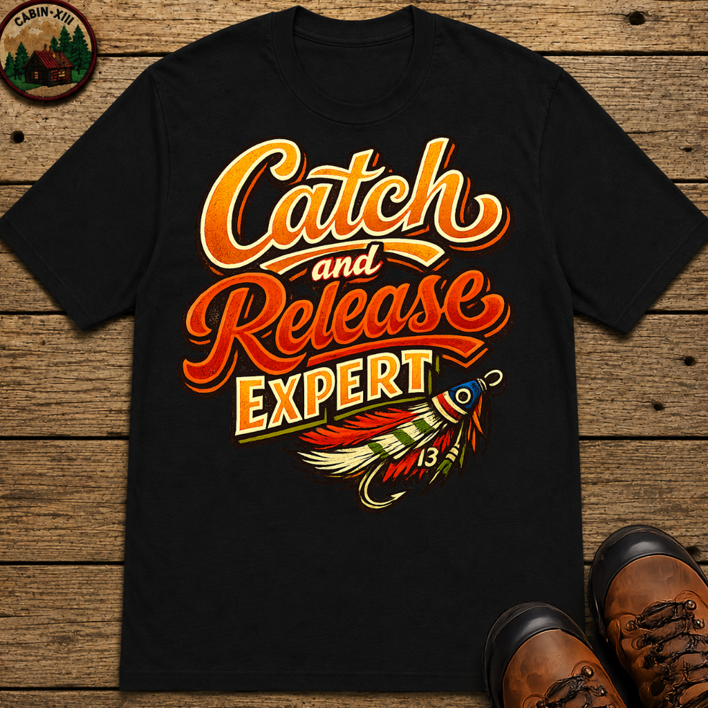Catch and Release Expert Funny Fishing Shirt — Fly Fishing Tee