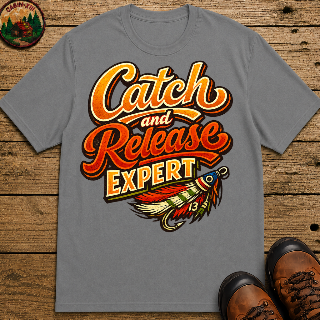 Catch and Release Expert Funny Fishing Shirt — Fly Fishing Tee