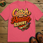 Catch and Release Expert Funny Fishing Shirt — Fly Fishing Tee