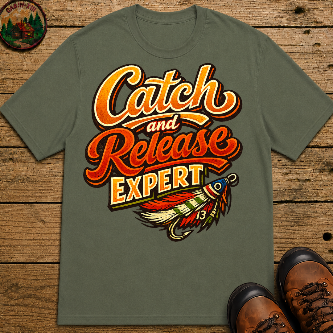Catch and Release Expert Funny Fishing Shirt — Fly Fishing Tee