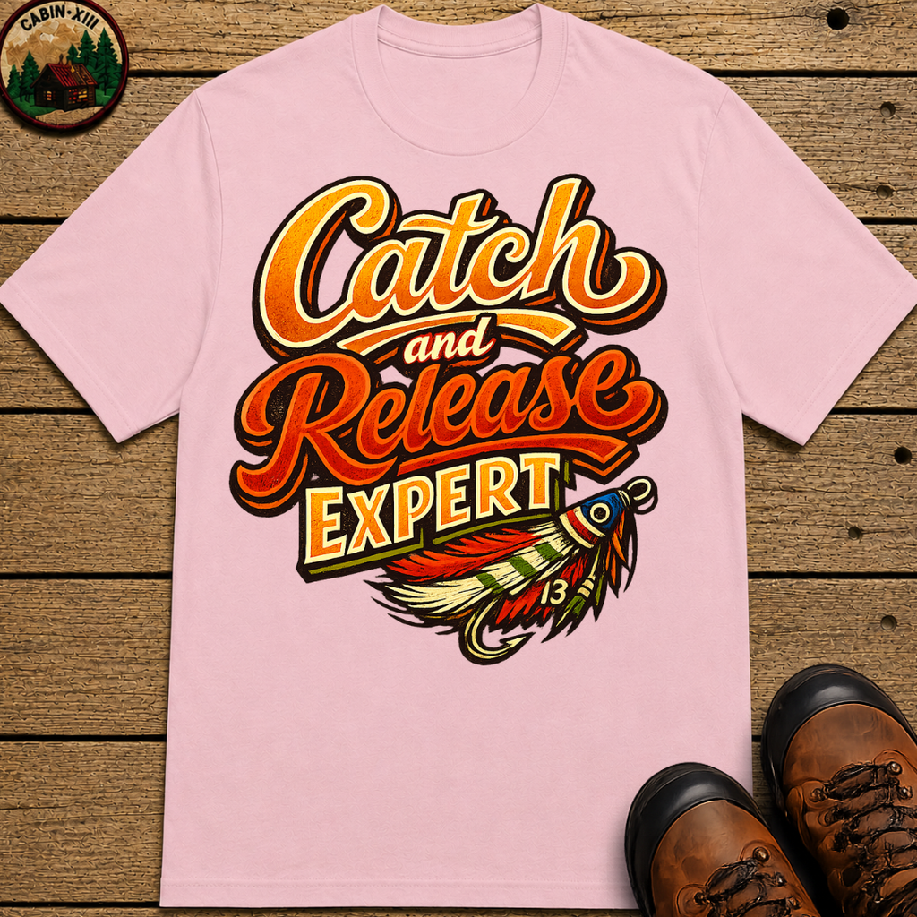 Catch and Release Expert Funny Fishing Shirt — Fly Fishing Tee
