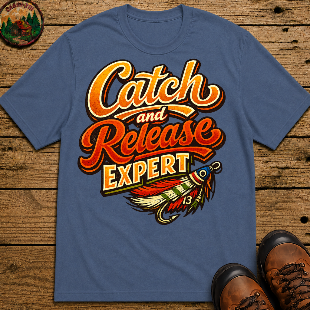 Catch and Release Expert Funny Fishing Shirt — Fly Fishing Tee