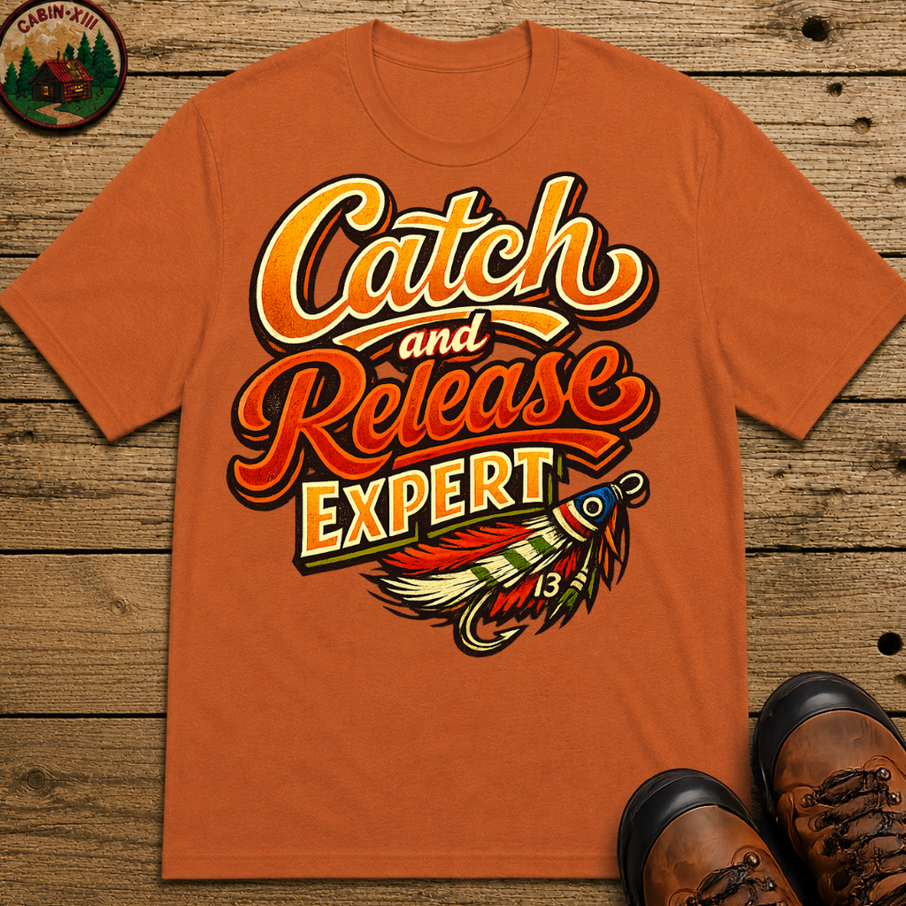 Catch and Release Expert Funny Fishing Shirt — Fly Fishing Tee