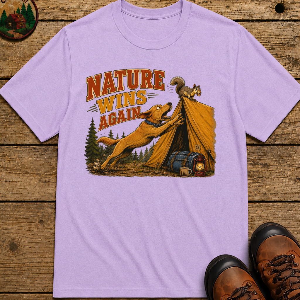 Nature Wins Again Funny Camping Dog Shirt — Outdoor Humor Tee