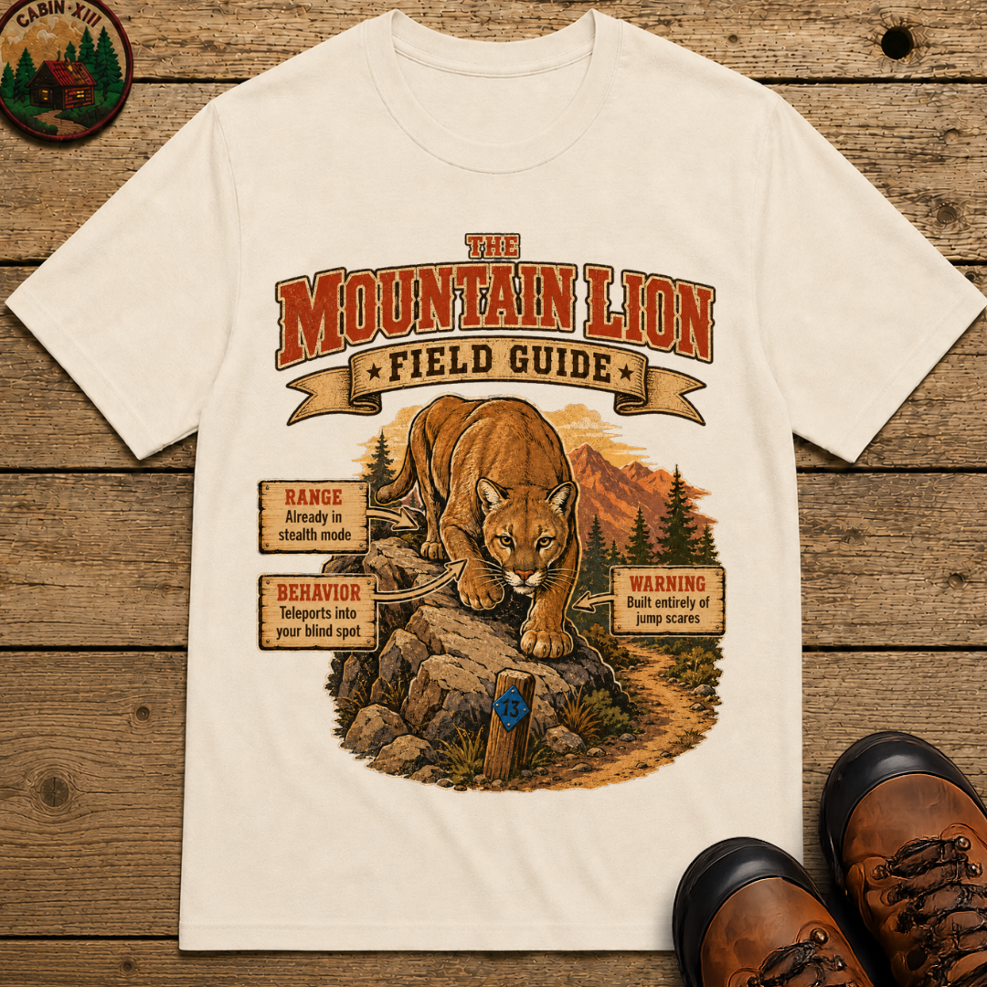 Mountain Lion Field Guide - Built Entirely of Jump Scares Shirt