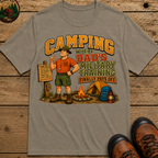 Camping Where Dad's Military Training Finally Pays Off Tee