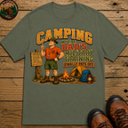 Camping Where Dad's Military Training Finally Pays Off Tee