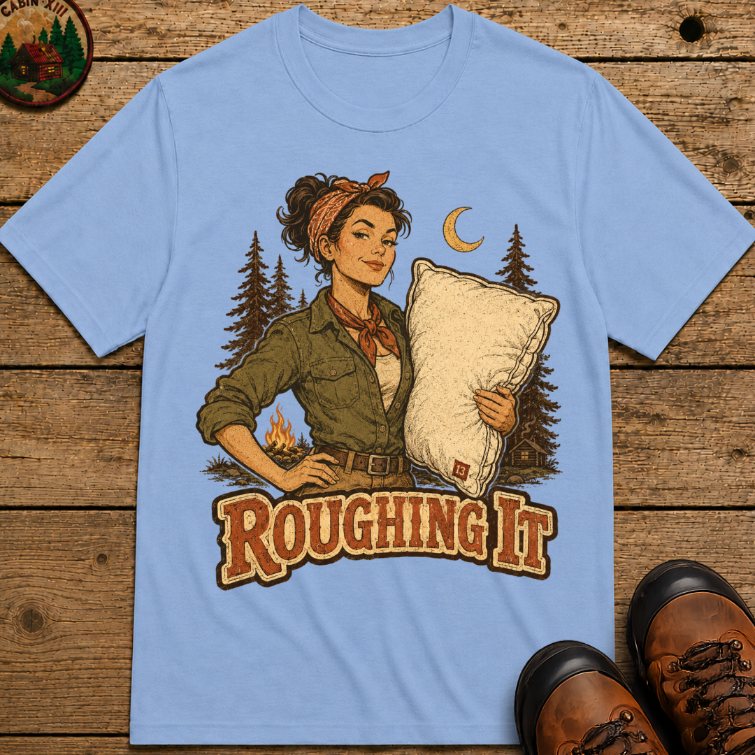 Roughing It Pinup Funny Camping Shirt — Vintage Outdoor Women's Tee
