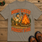 Most Likely to Start a Forest Fire Funny Camping Shirt — Humor Tee