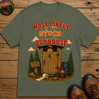Most Likely to Get Stuck in the Outhouse Funny Camping Shirt