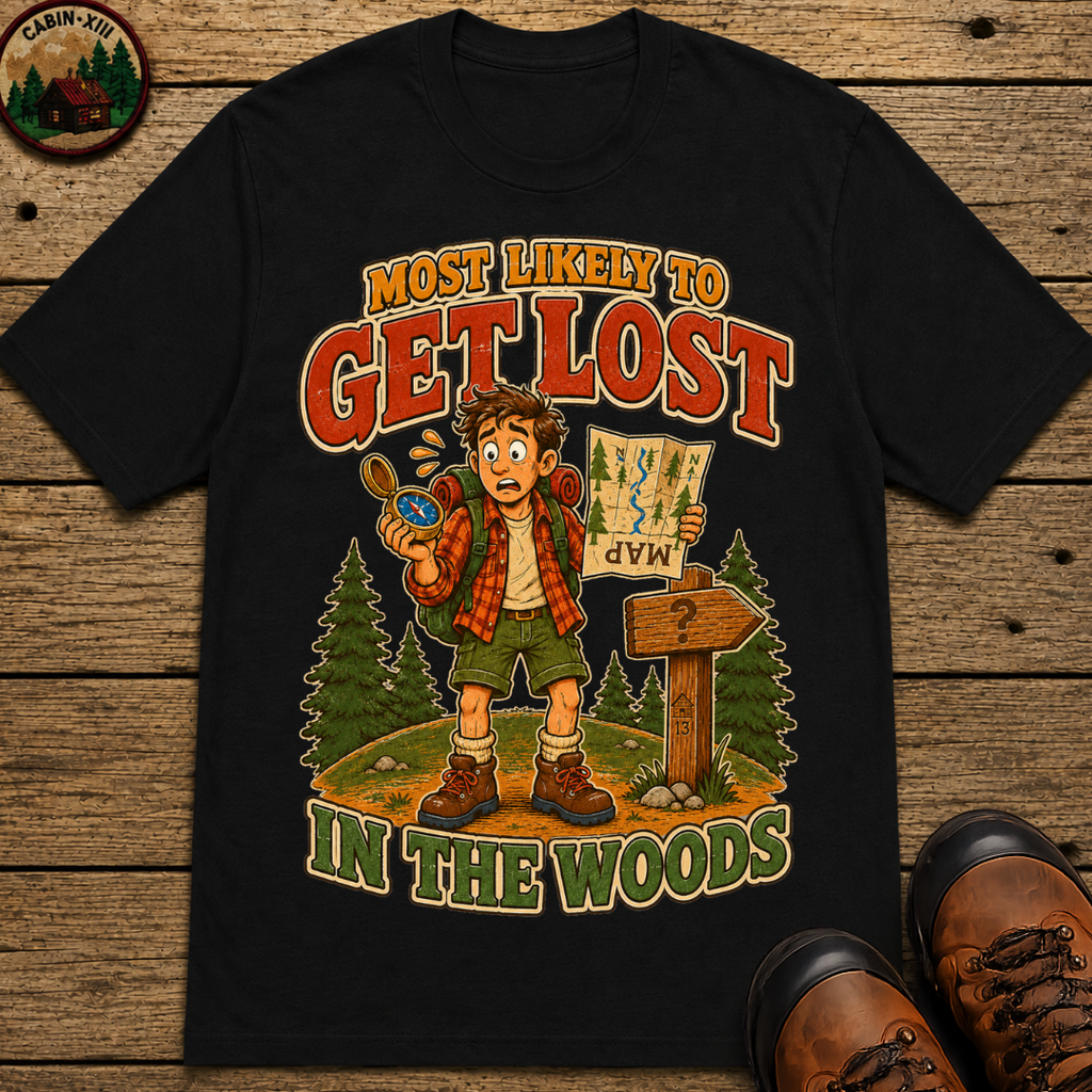 Most Likely to Get Lost in the Woods Funny Hiking Shirt