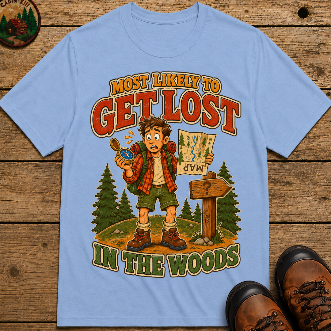 Most Likely to Get Lost in the Woods Funny Hiking Shirt