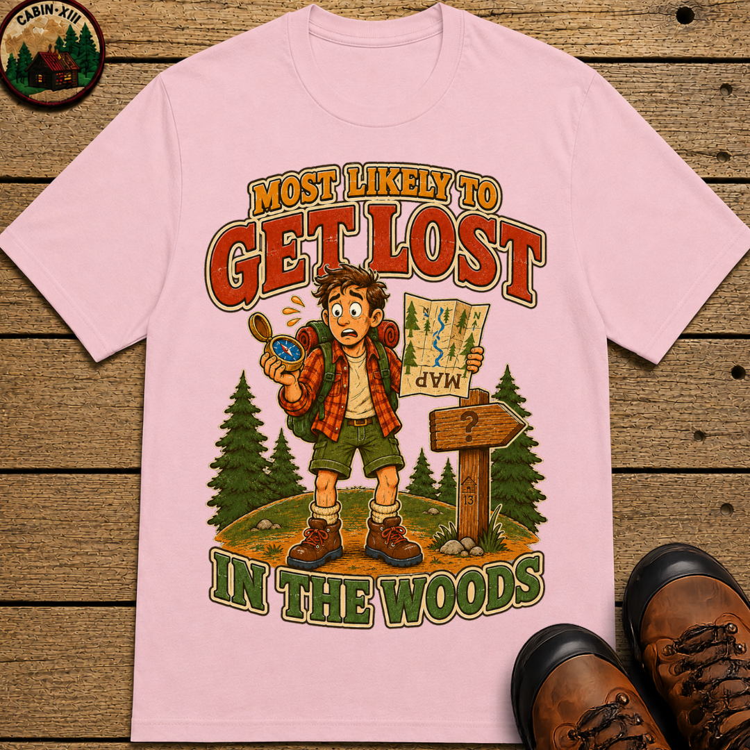 Most Likely to Get Lost in the Woods Funny Hiking Shirt