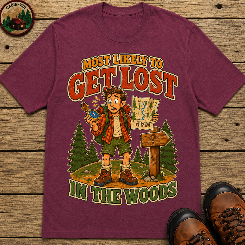 Most Likely to Get Lost in the Woods Funny Hiking Shirt