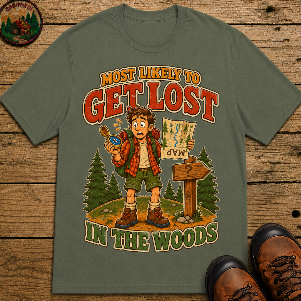 Most Likely to Get Lost in the Woods Funny Hiking Shirt