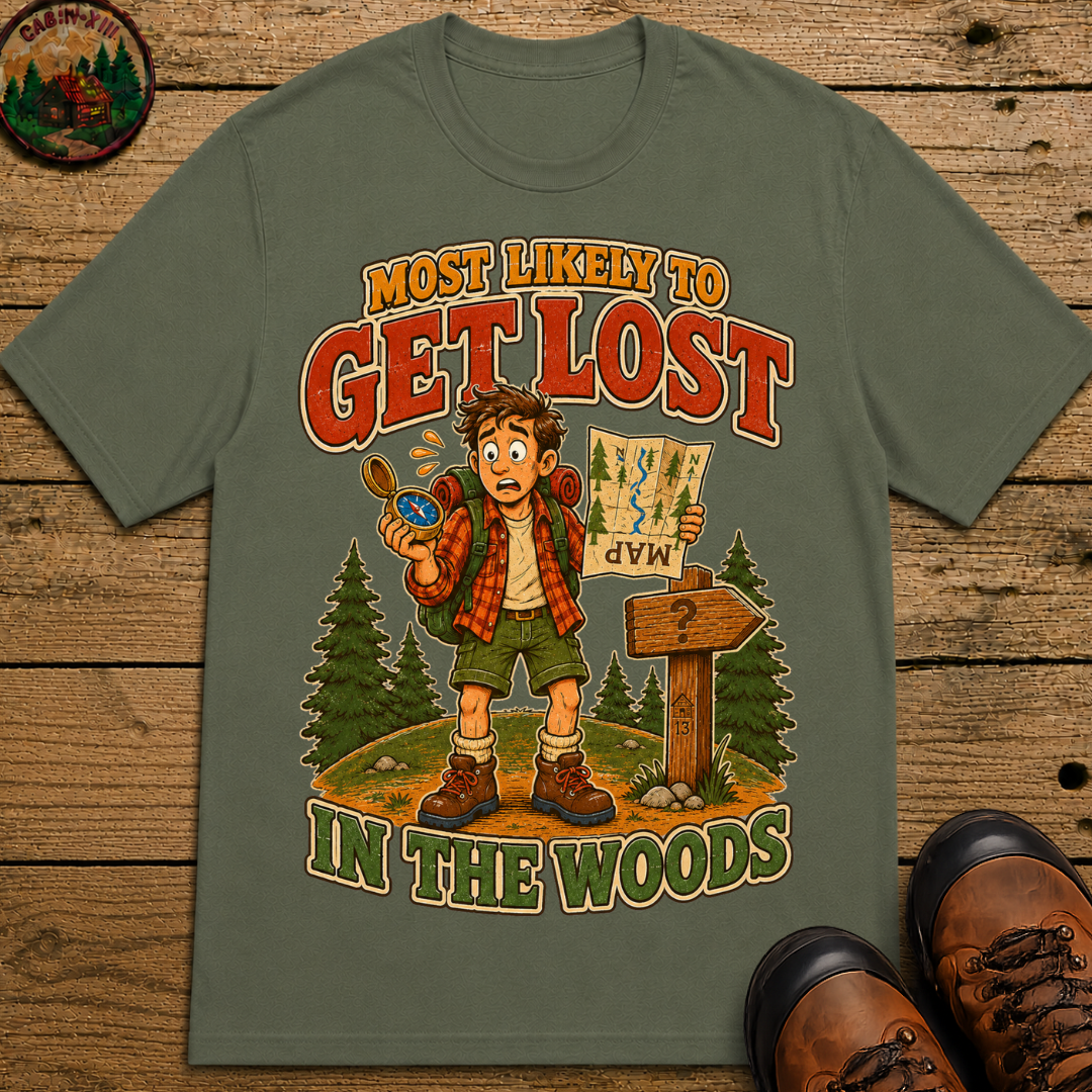 Most Likely to Get Lost in the Woods Funny Hiking Shirt
