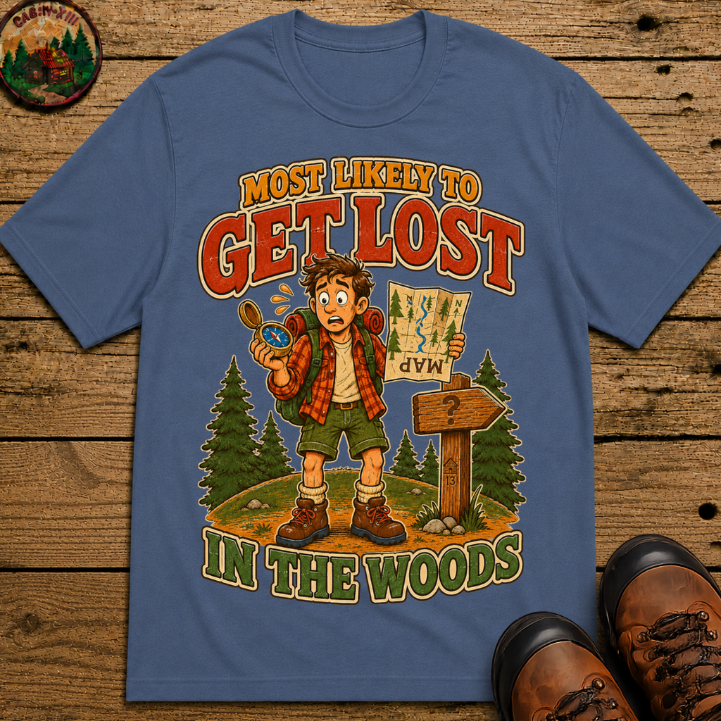 Most Likely to Get Lost in the Woods Funny Hiking Shirt