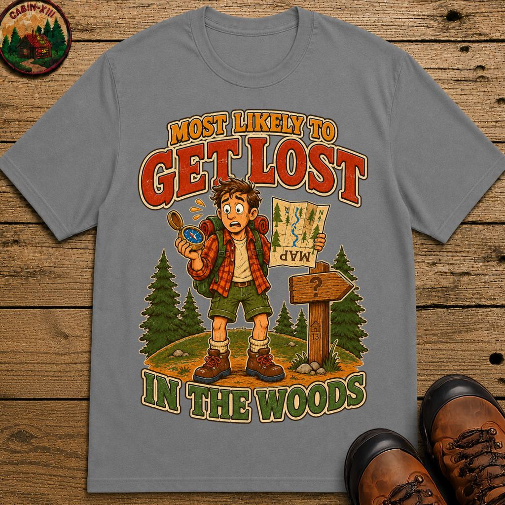 Most Likely to Get Lost in the Woods Funny Hiking Shirt