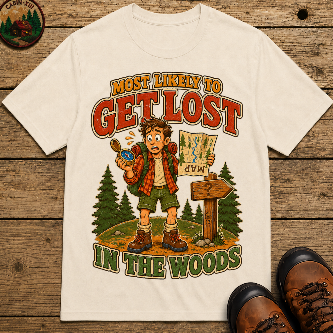 Most Likely to Get Lost in the Woods Funny Hiking Shirt