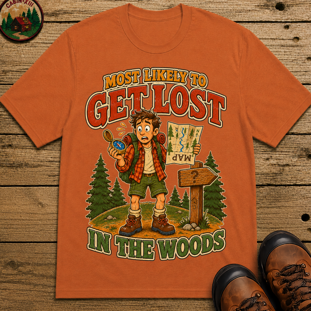 Most Likely to Get Lost in the Woods Funny Hiking Shirt