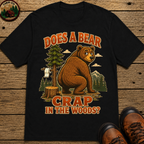 Does a Bear Crap in the Woods Funny Camping Shirt