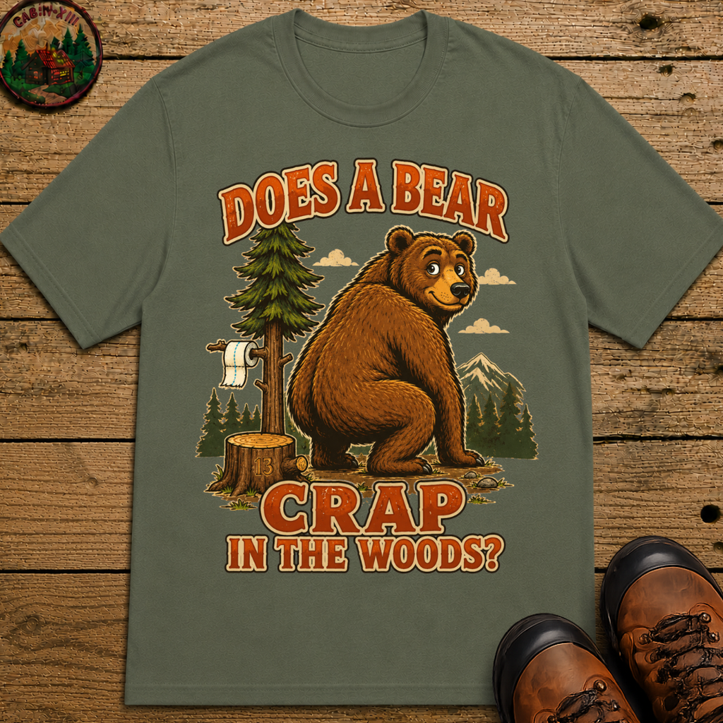Does a Bear Crap in the Woods Funny Camping Shirt
