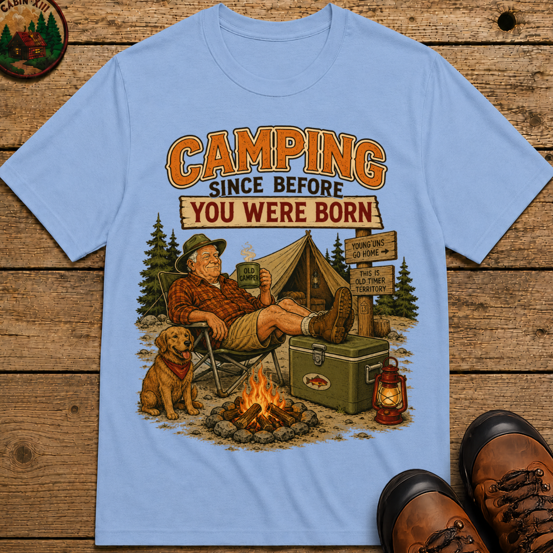 Camping Since Before You Were Born Funny Camping Shirt