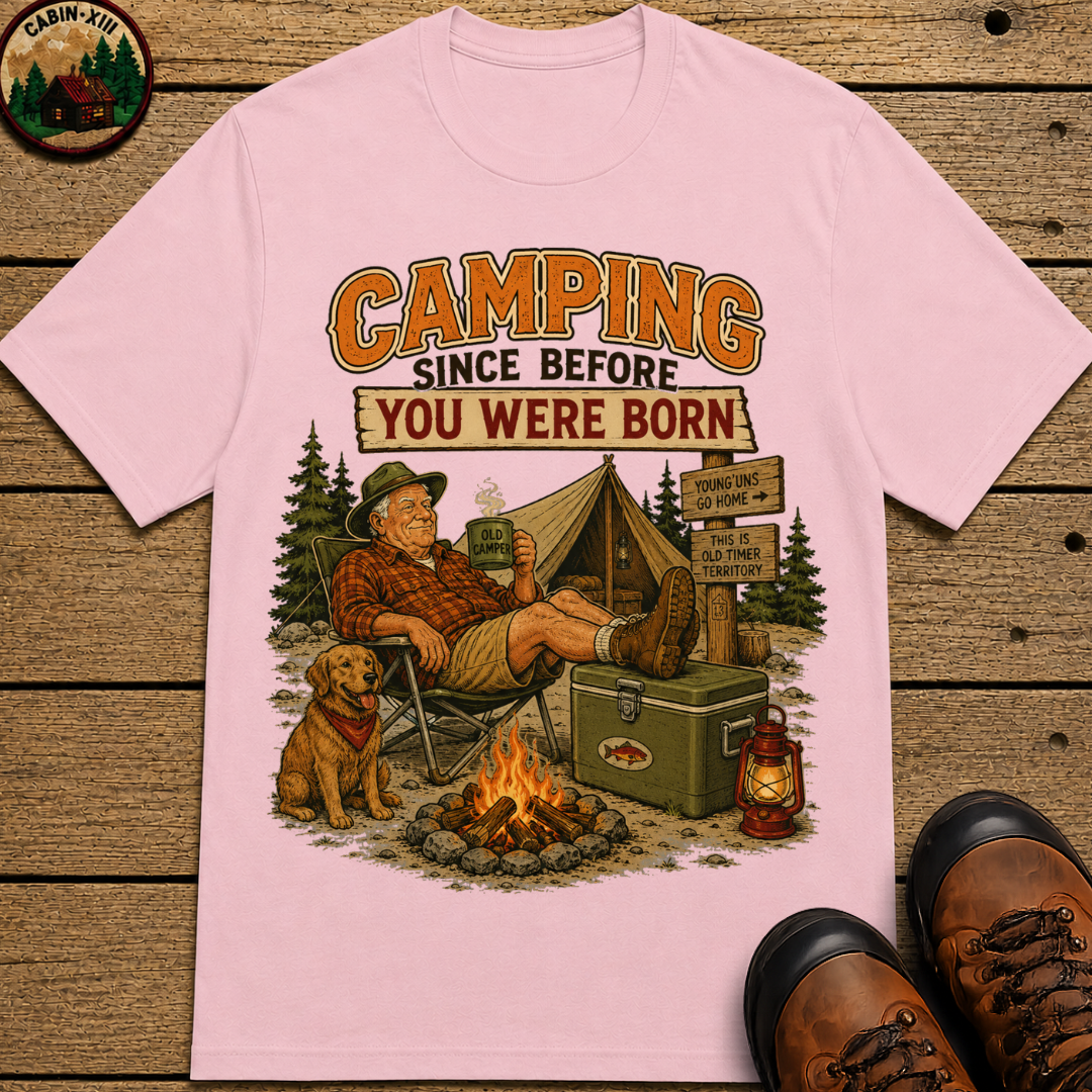 Camping Since Before You Were Born Funny Camping Shirt