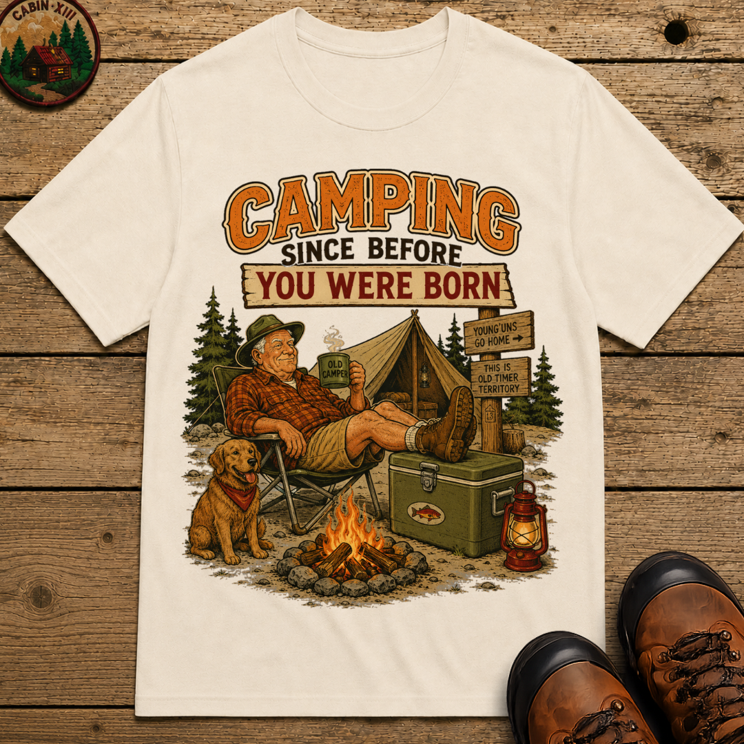 Camping Since Before You Were Born Funny Camping Shirt
