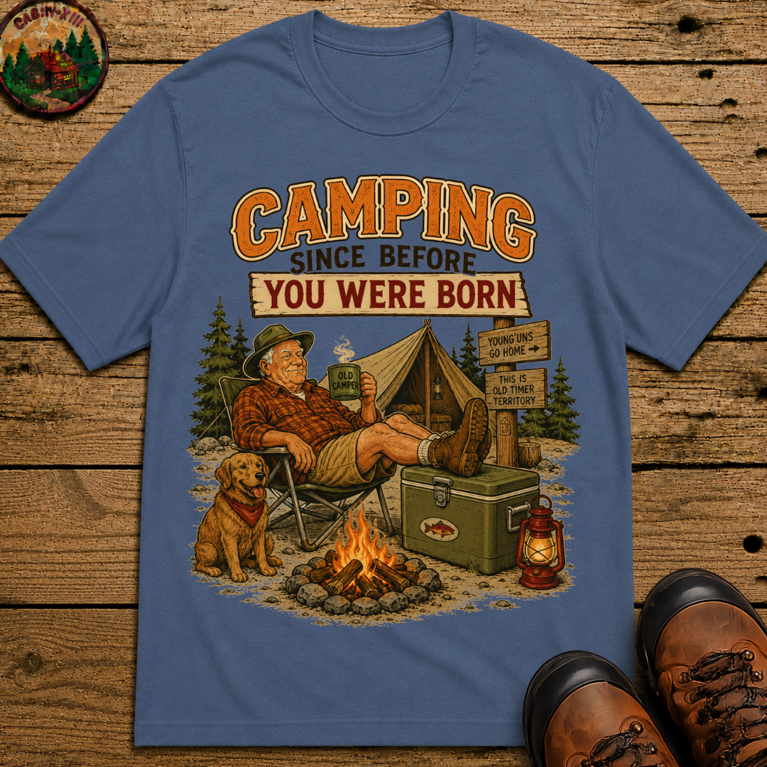 Camping Since Before You Were Born Funny Camping Shirt