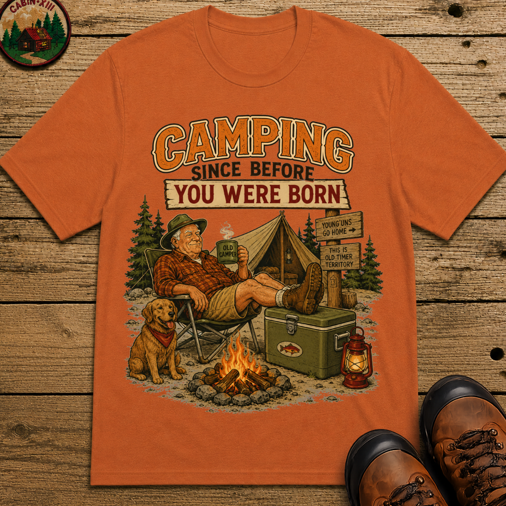 Camping Since Before You Were Born Funny Camping Shirt