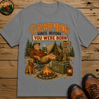 Camping Since Before You Were Born Funny Camping Shirt