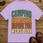 Camping Since Before You Were Born Vintage Camping Shirt
