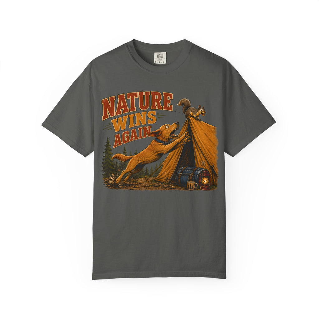 Nature Wins Again T-Shirt