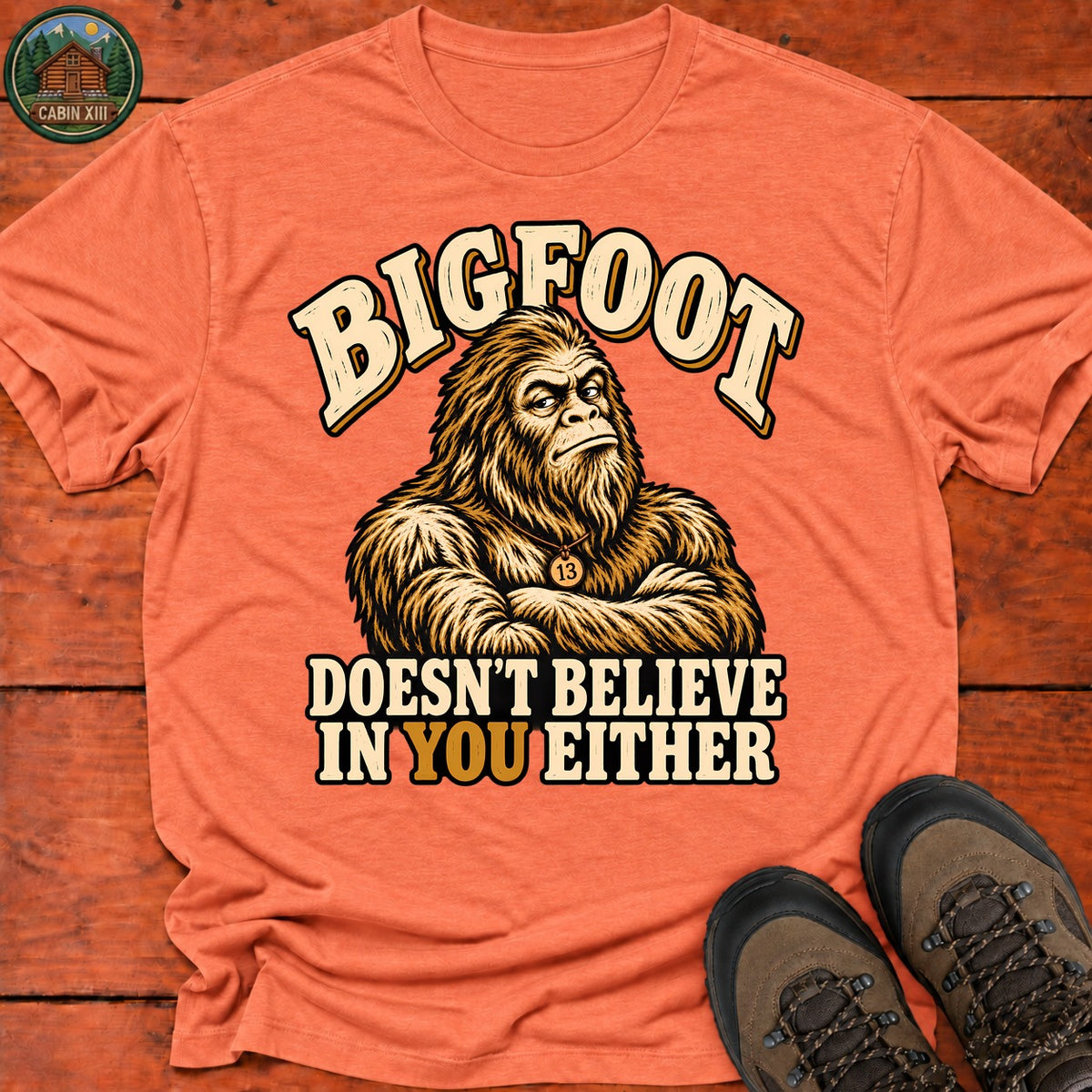 Bigfoot Doesn't Believe In You T-Shirt — Heather Orange