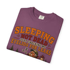 Sleeping Not Dead Just Checking the Eyelids for Leaks Funny Tee