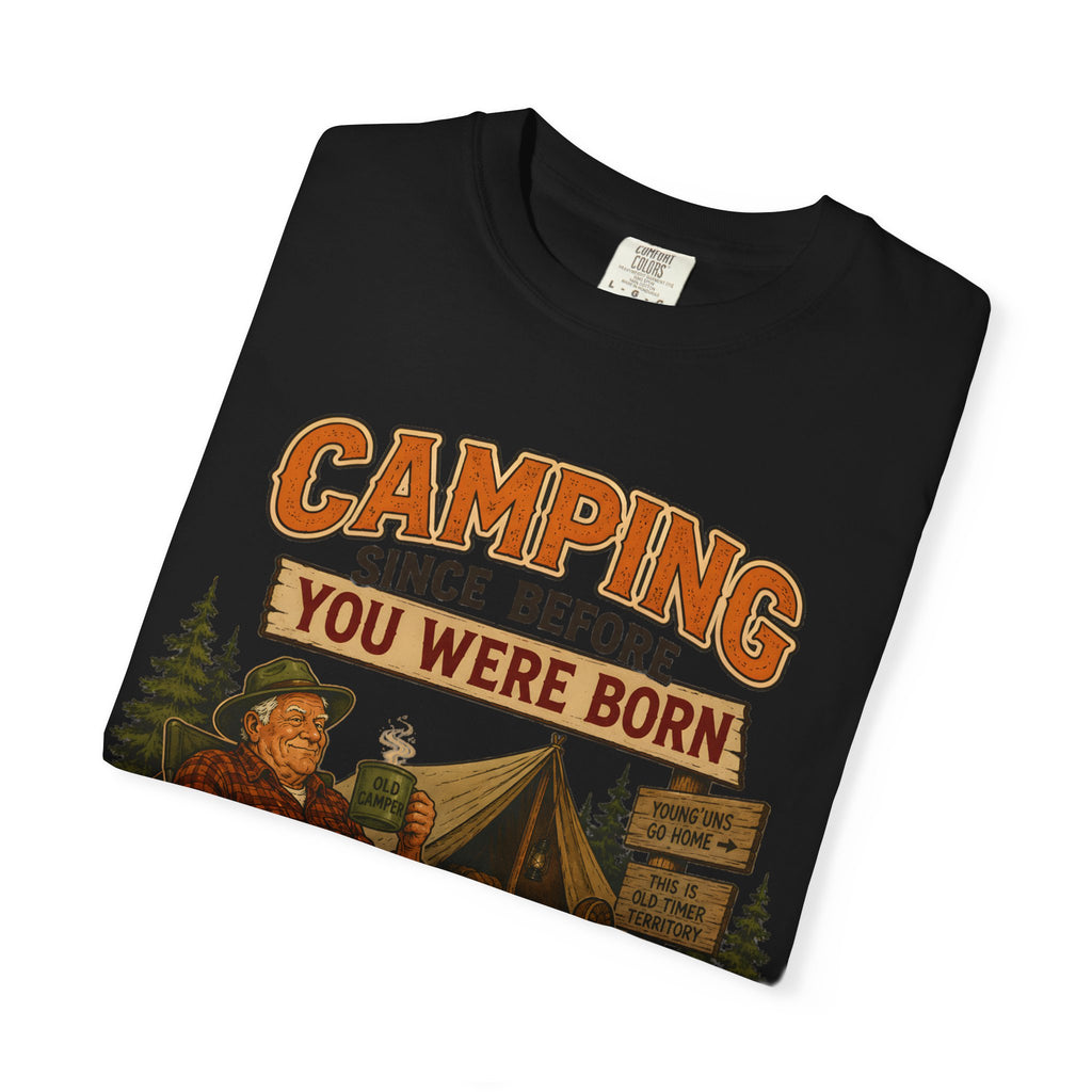 Camping Since Before You Were Born T-Shirt