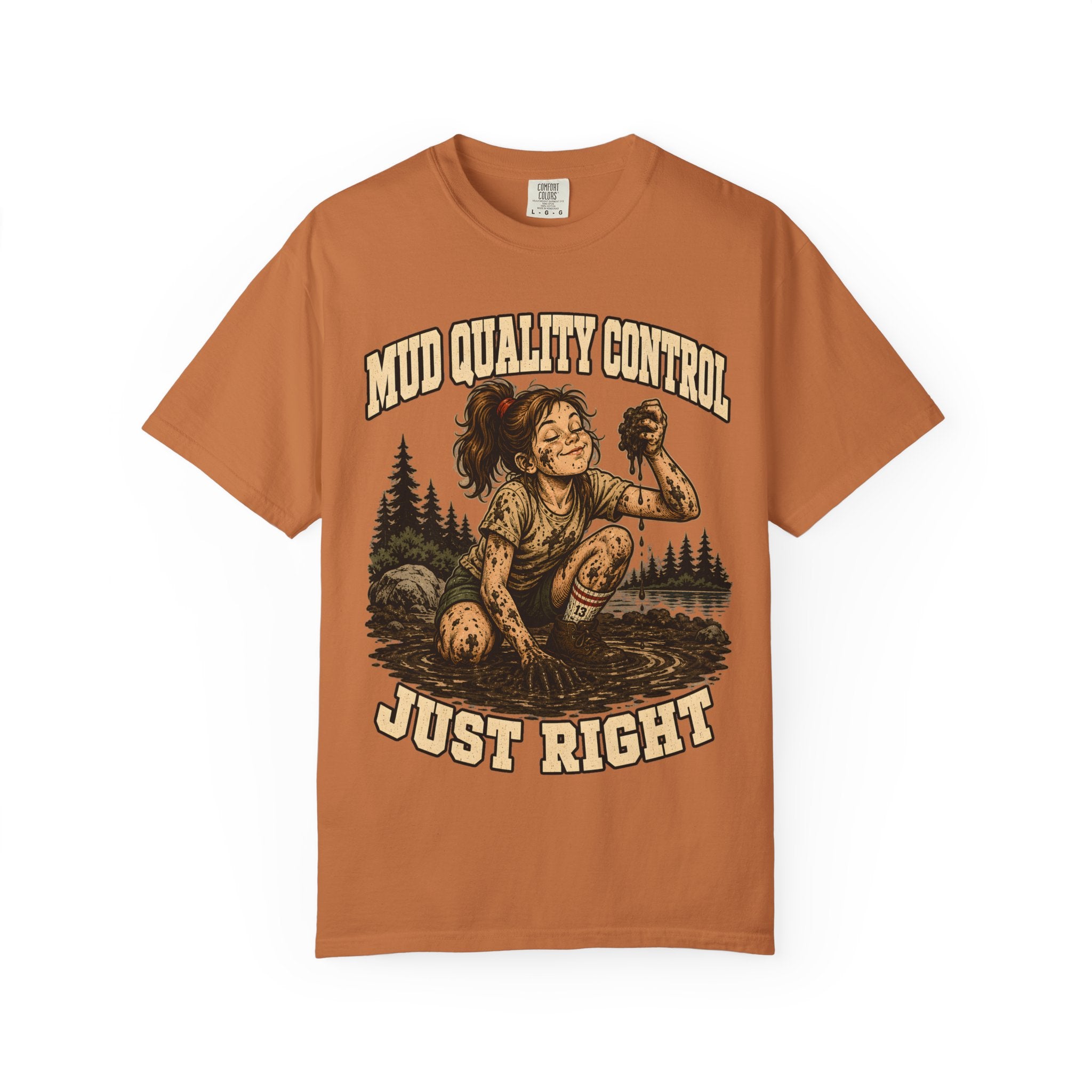 Mud Quality Control Just Right — Funny Outdoor Camping Tee