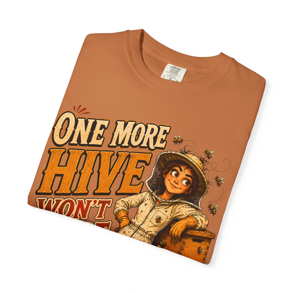 One More Hive Won't Hurt Funny Beekeeping Shirt
