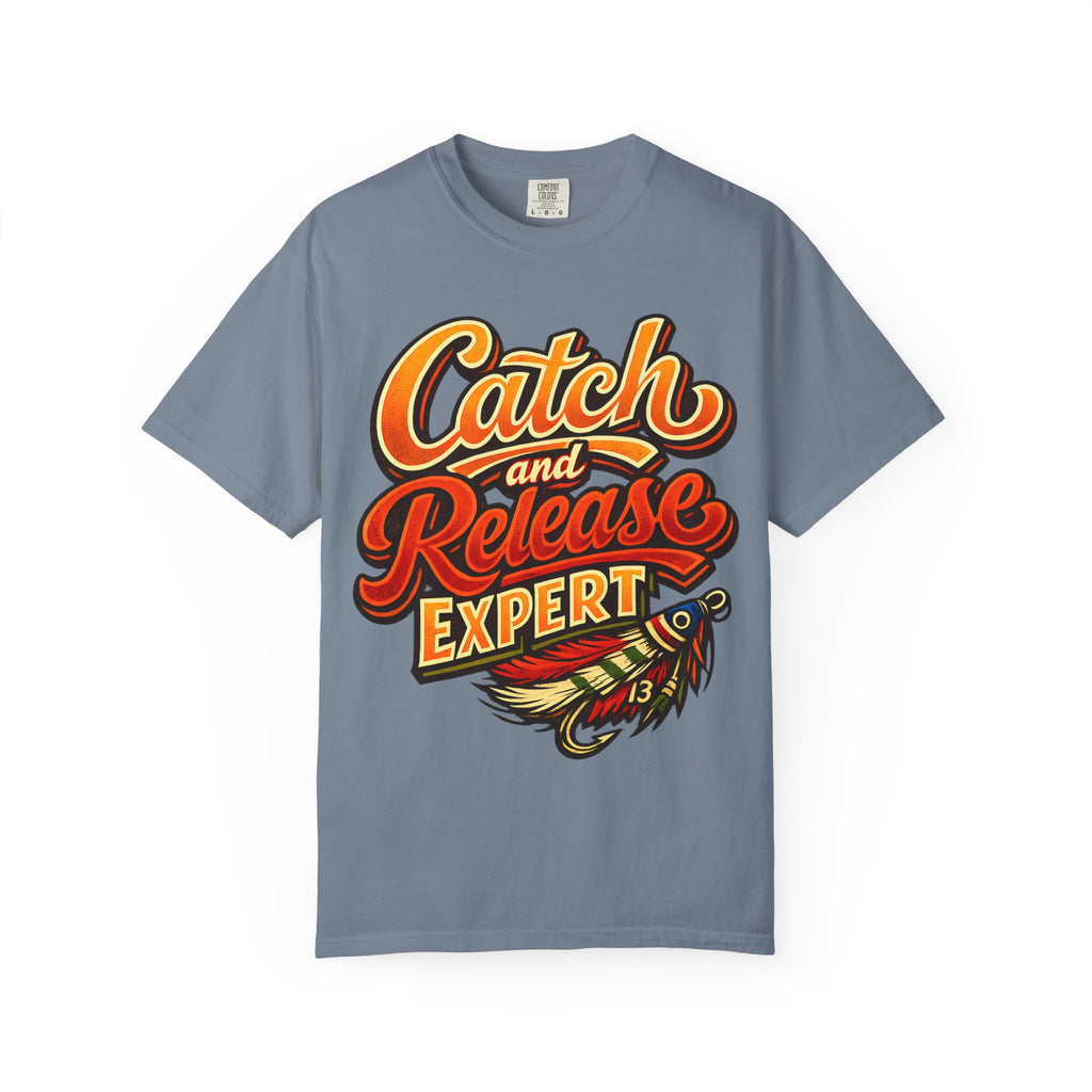 Catch and Release Expert Funny Fishing Shirt — Fly Fishing Tee