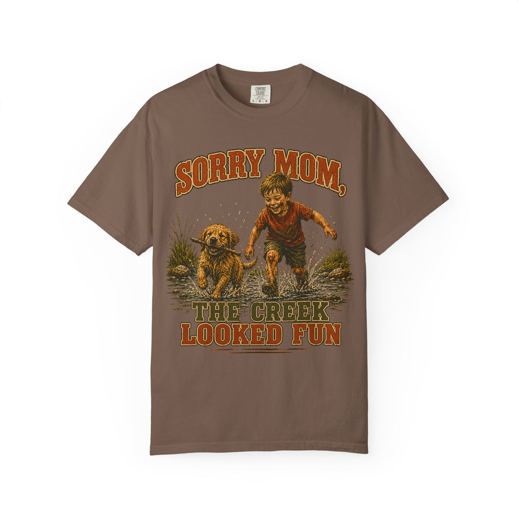 Sorry Mom The Creek Looked Fun — Vintage Camping Humor Tee