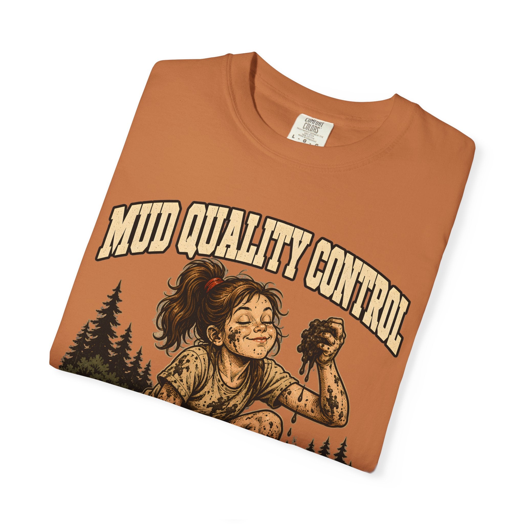 Mud Quality Control Just Right — Funny Outdoor Camping Tee