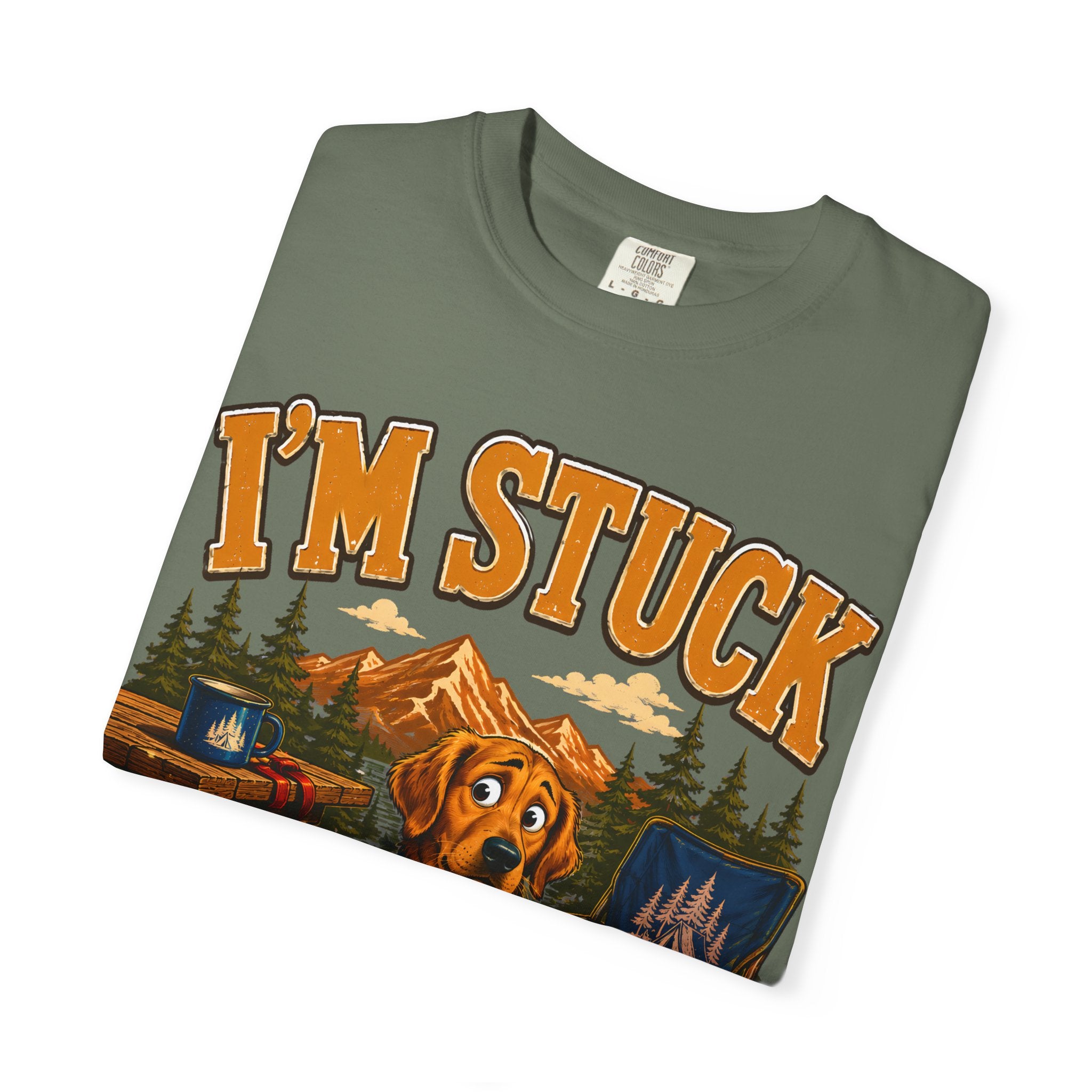 I'm Stuck — Funny Camping Dog Golden Retriever Outdoor Tee