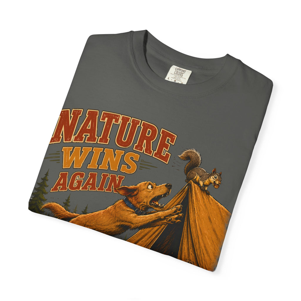 Nature Wins Again T-Shirt