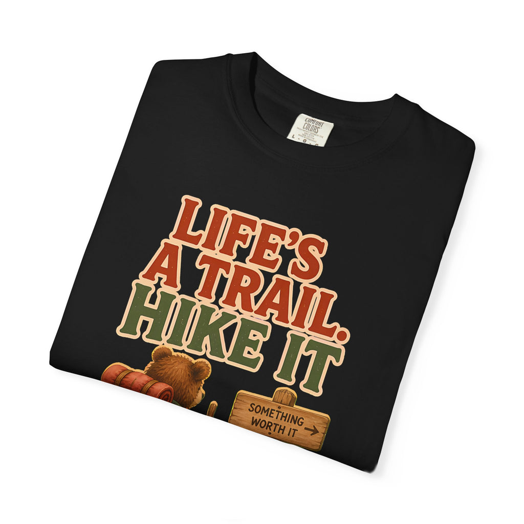 Life'S A Trail T-Shirt