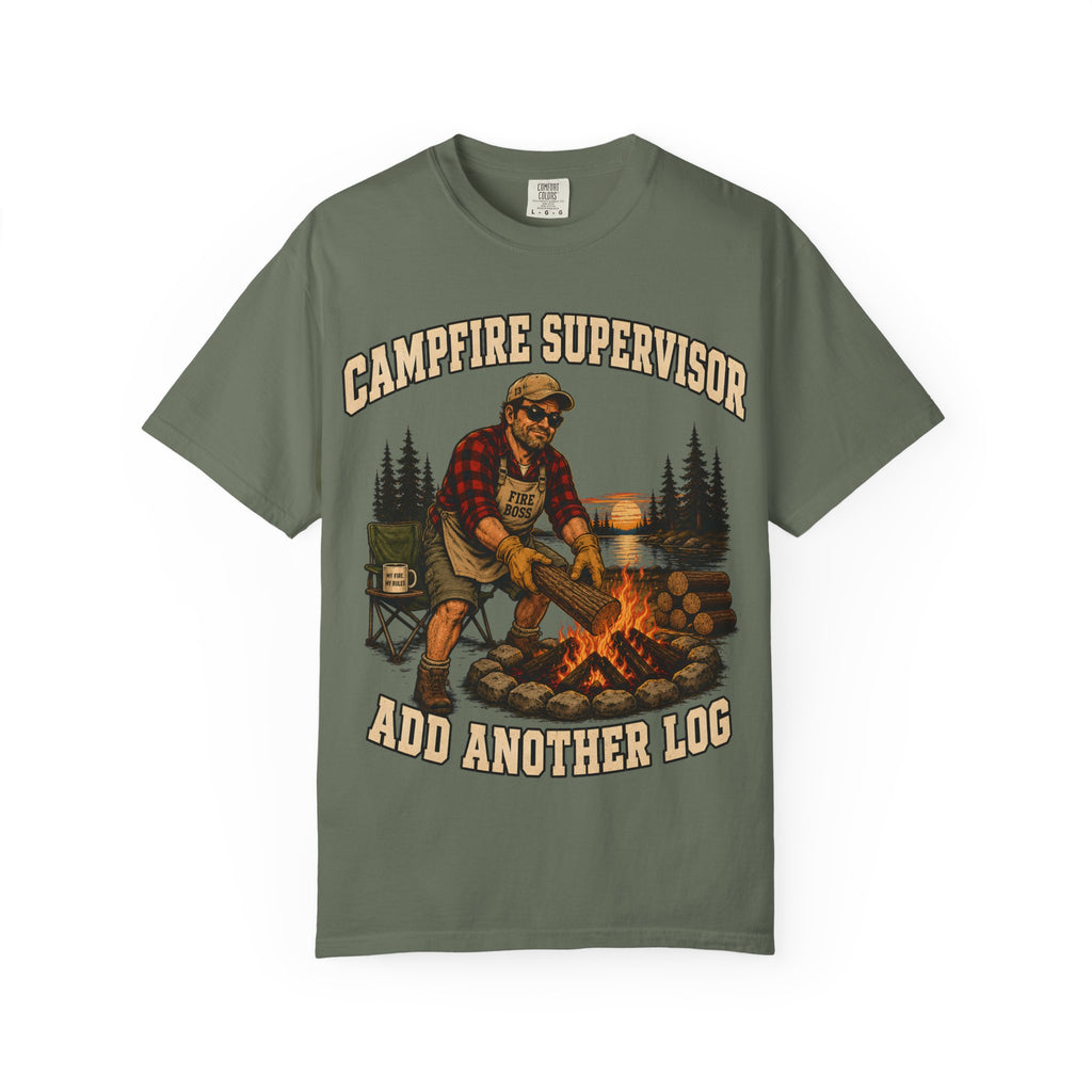 Campfire Supervisor Add Another Log — Funny Camping Dad Tee