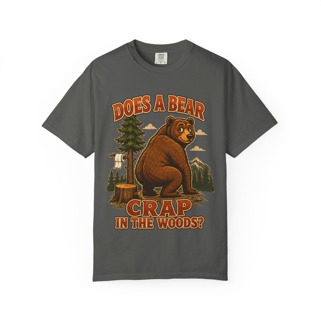 Does a Bear Crap in the Woods T-Shirt