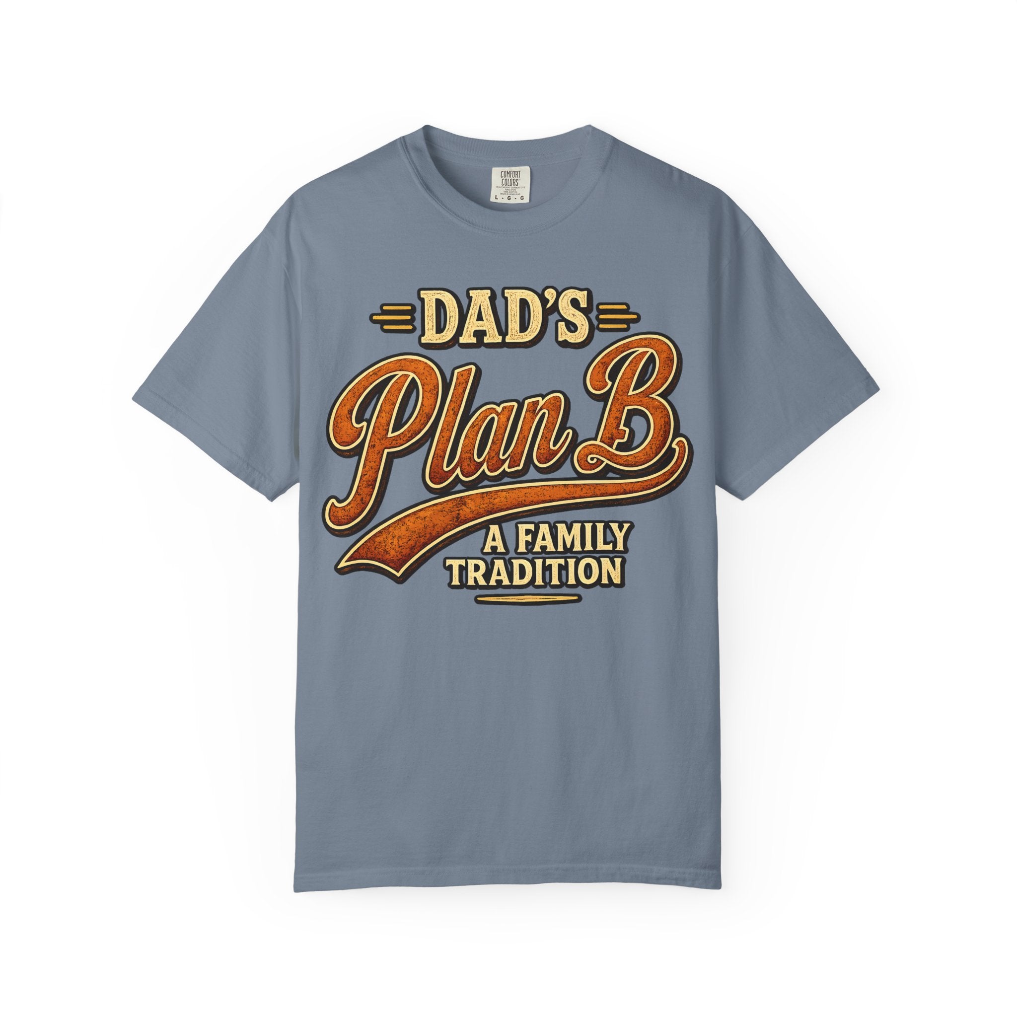 Dad's Plan B A Family Tradition — Funny Camping Dad Humor Tee