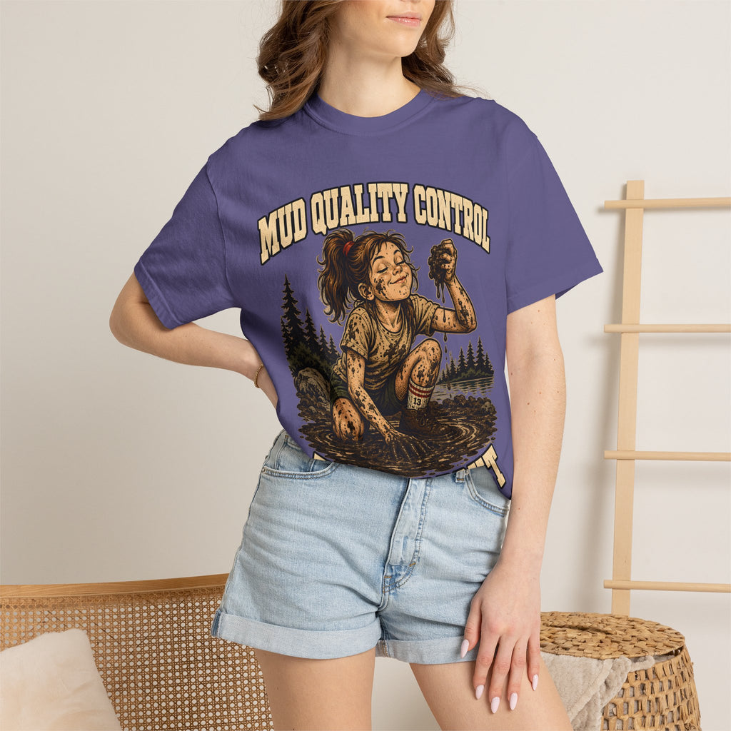 Mud Quality Control Just Right — Funny Outdoor Camping Tee